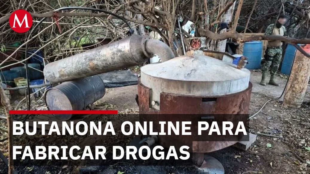 Cárteles adquieren butatona para drogas sintéticas