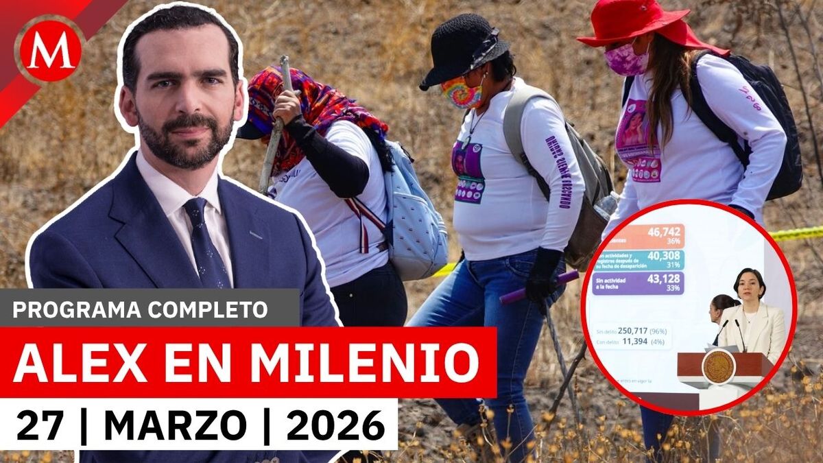 Colectivos inconformes con el reporte de desaparecidos | Alejandro Domínguez, 27 de marzo de 2026