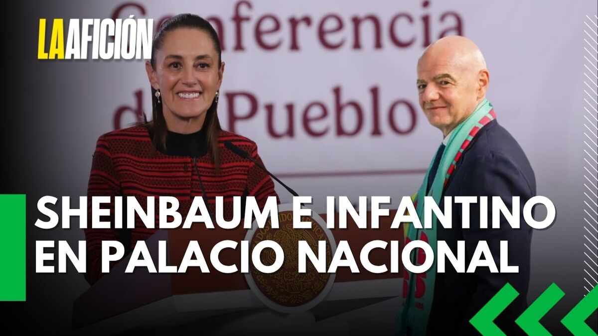 Claudia Sheinbaum recibirá a Gianni Infantino en Palacio Nacional para afinar detalles del Mundial