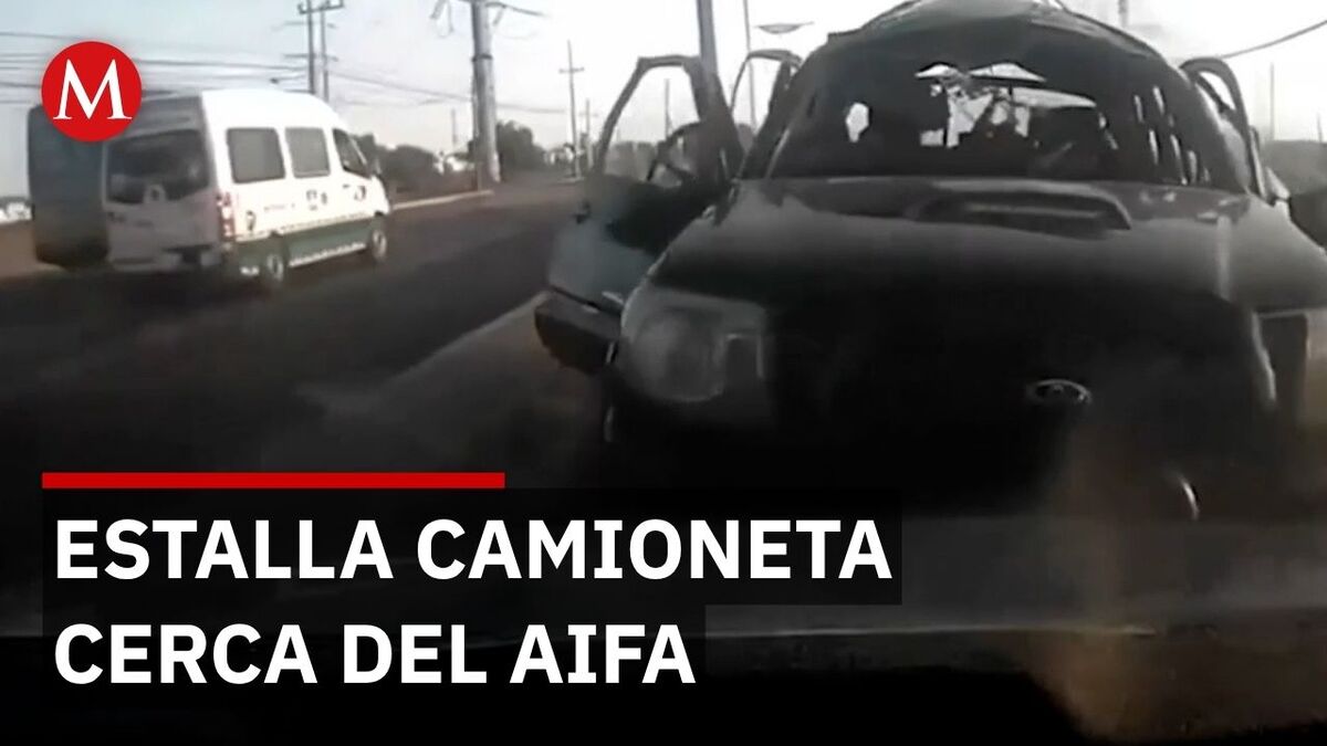 Explosión cerca del Aeropuerto Felipe Ángeles deja dos muertos originarios de Sinaloa