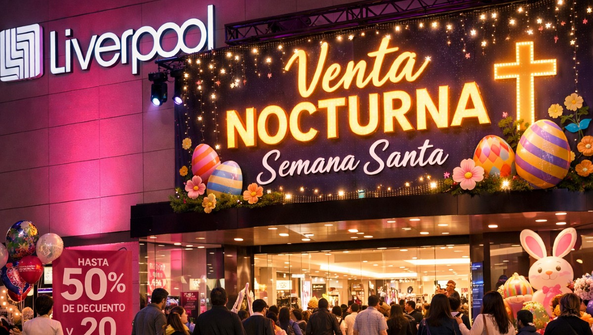 ¿Liverpool tendrá Venta Nocturna en Semana Santa? | IA DISCOVER