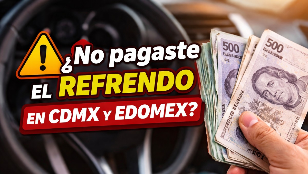 Qué pasa si no pagaste el refrendo 2026 en la Ciudad de México y Edomex | IA DISCOVER
