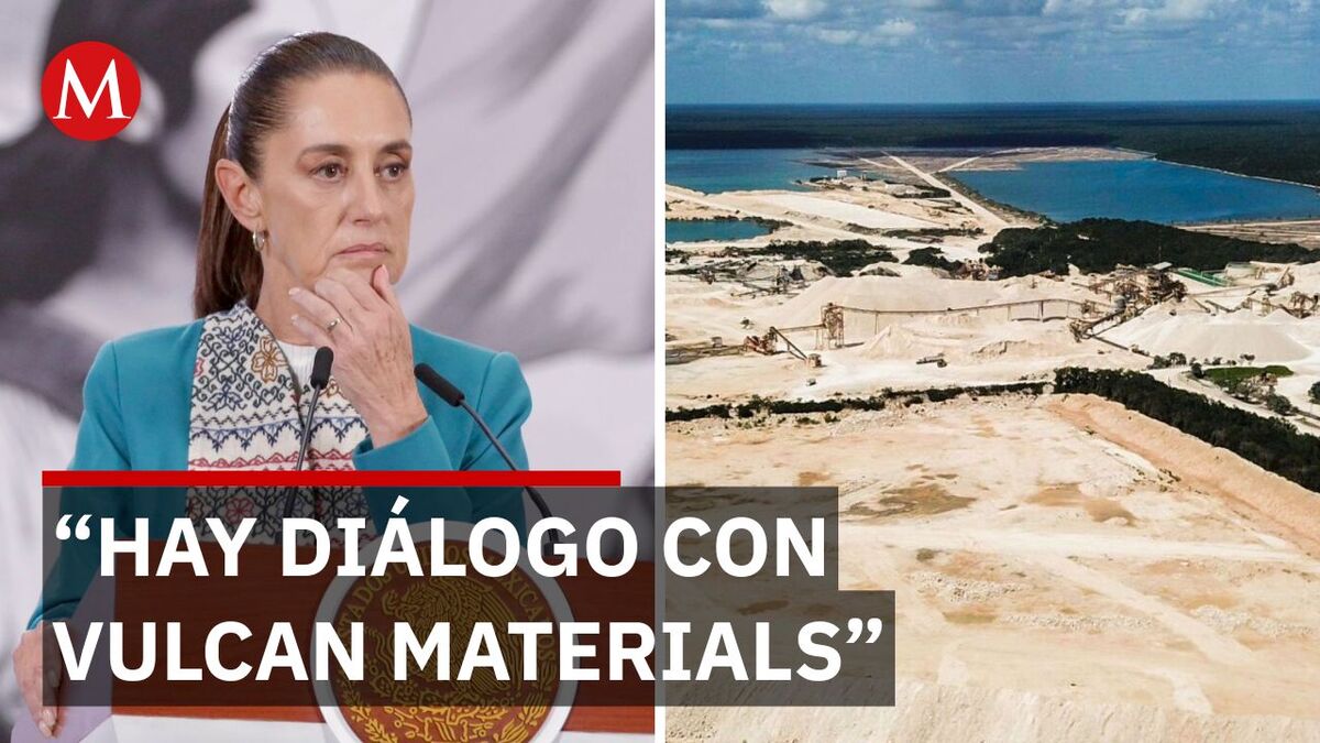 Sheinbaum confía en un acuerdo con Vulcan Materials por Calica