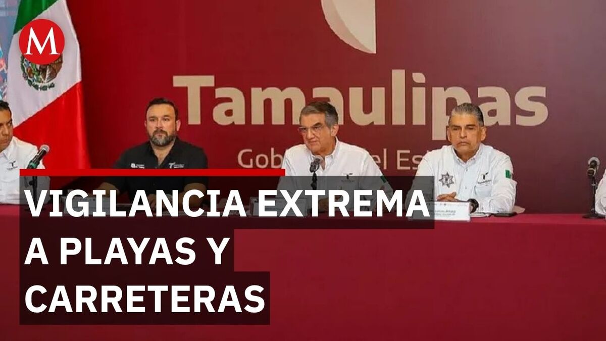 Tamaulipas despliega 2 mil agentes y mantiene vigilancia de hidrocarburos en vacaciones