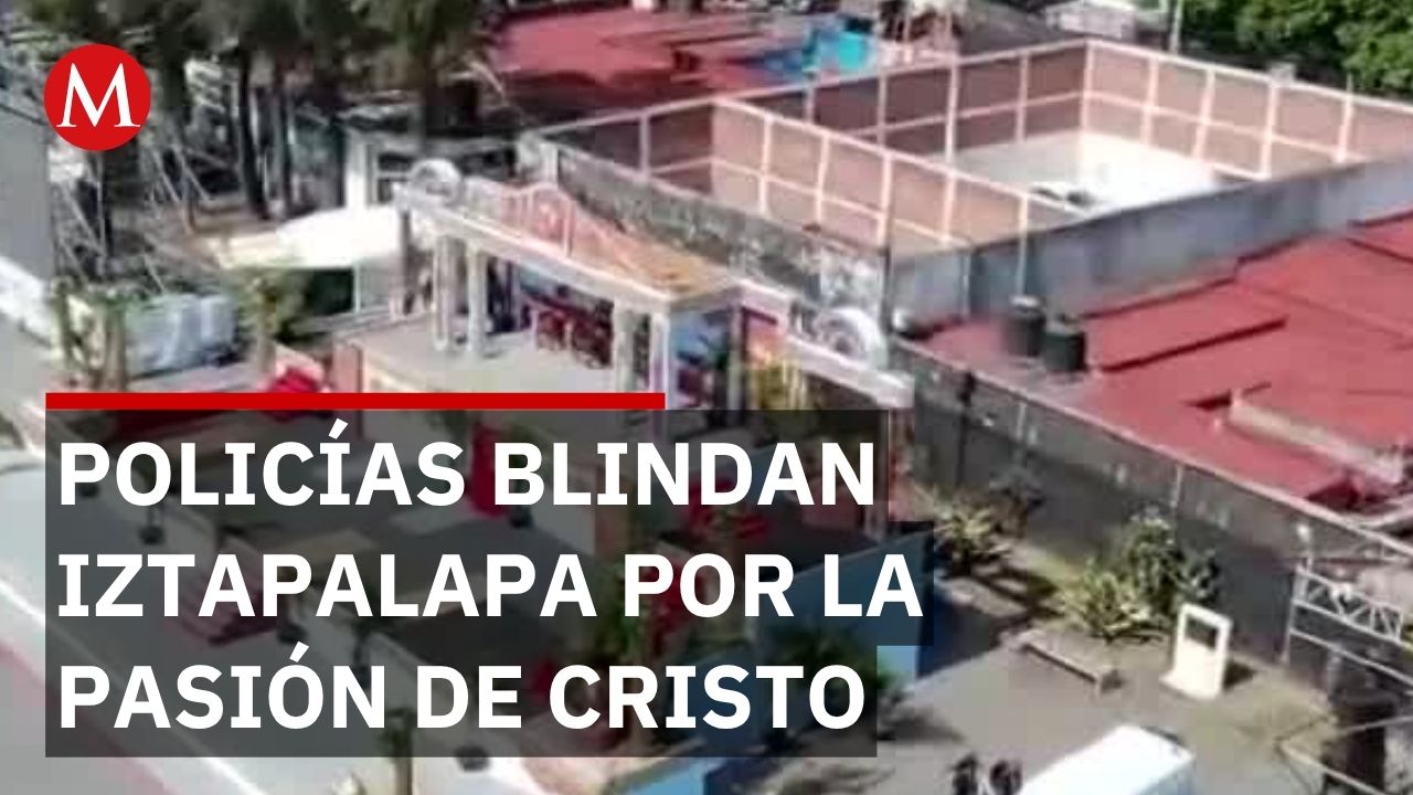 Así se coordinan 9 mil policías para proteger la representación 183 de la Pasión de Cristo
