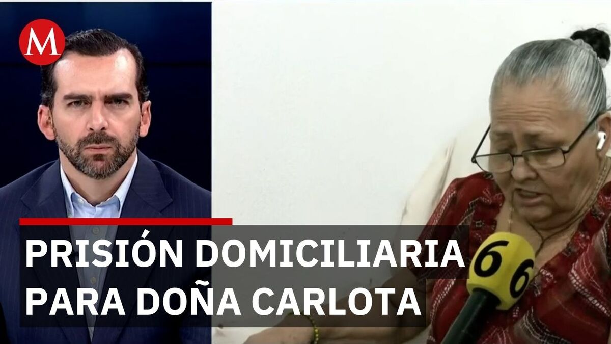Doña Carlota obtiene prisión domiciliaria tras salir del penal de Chalco