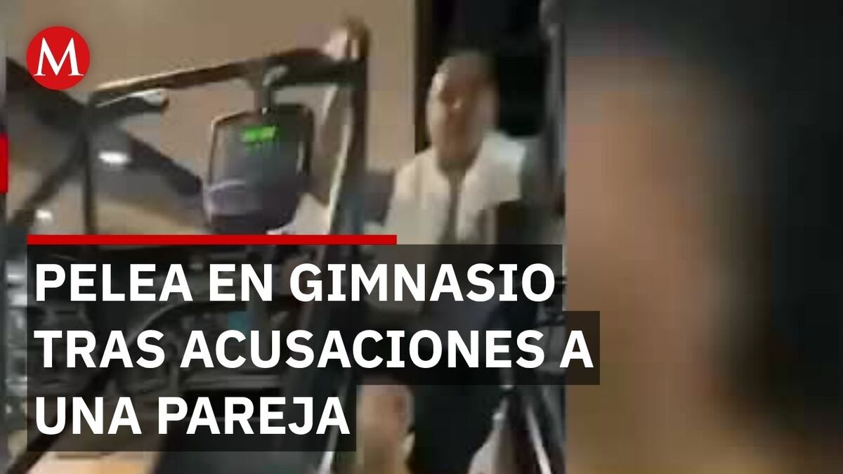 Acusan a pareja en el gimnasio y todo termina en una pelea