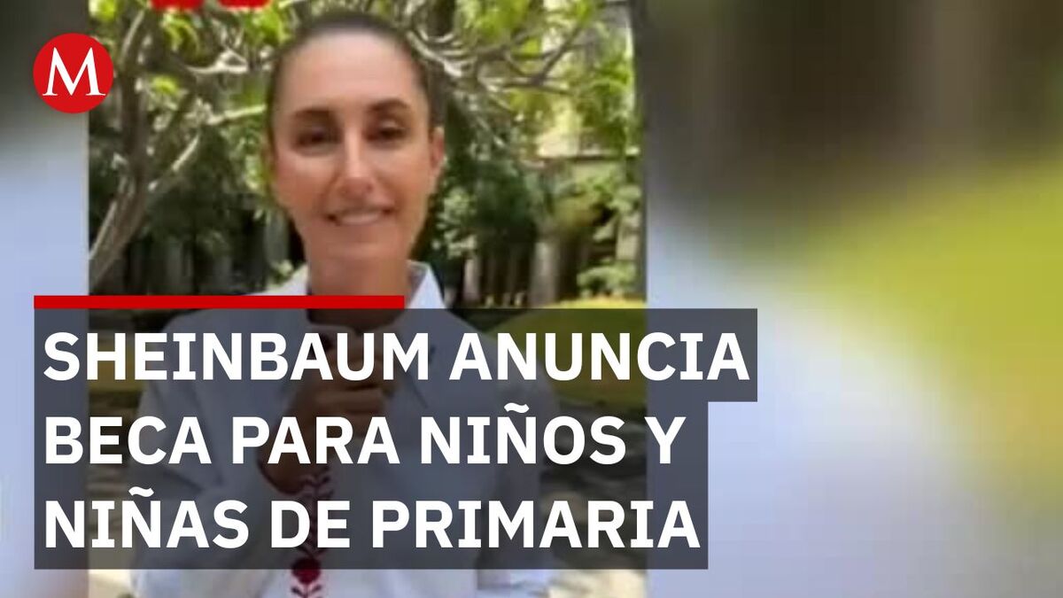 Claudia Sheinbaum confirma beca de 2,500 pesos para primaria