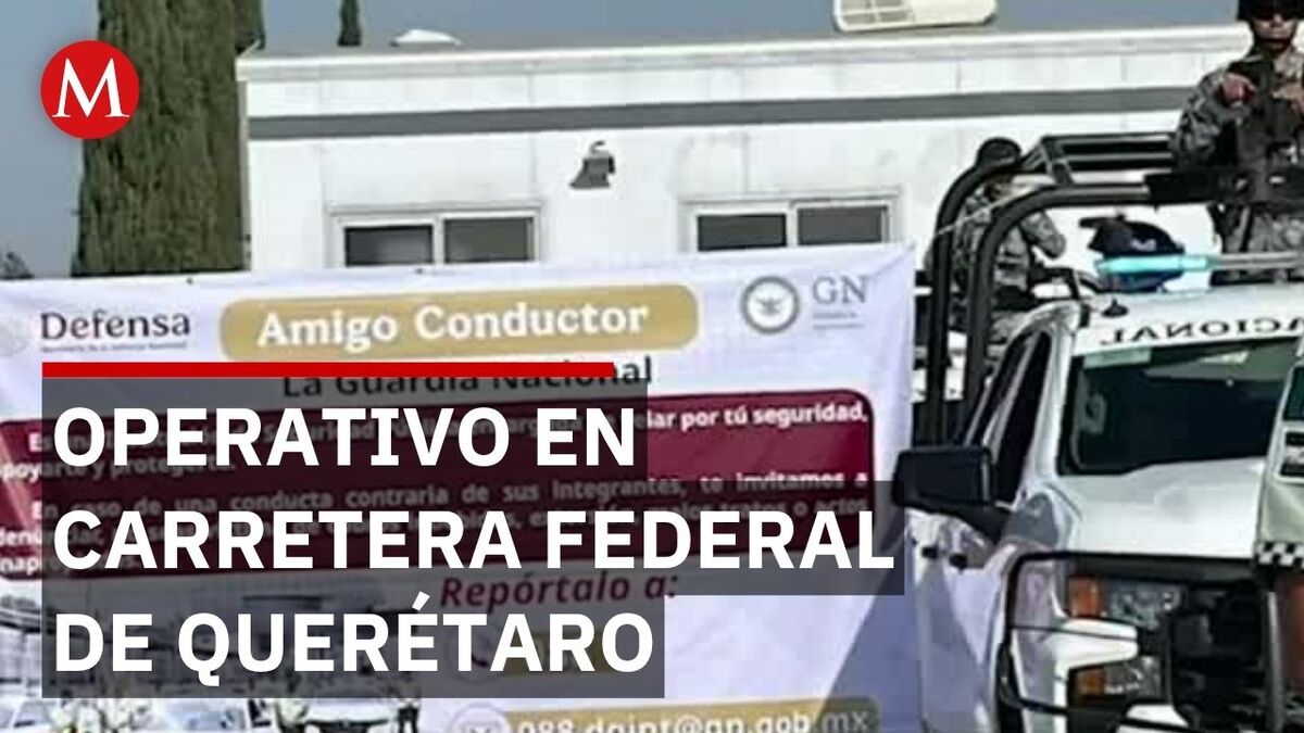 Guardia Nacional refuerza carretera federal de Querétaro