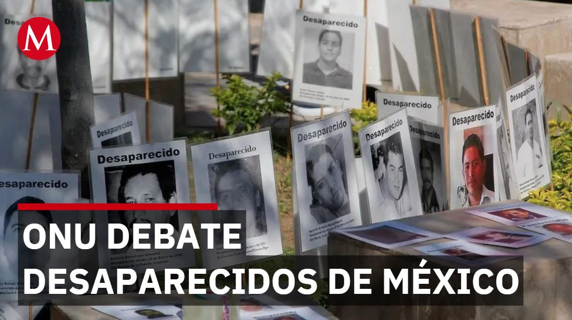 La ONU llevará la discusión de los desaparecidos en México a la Asamblea General