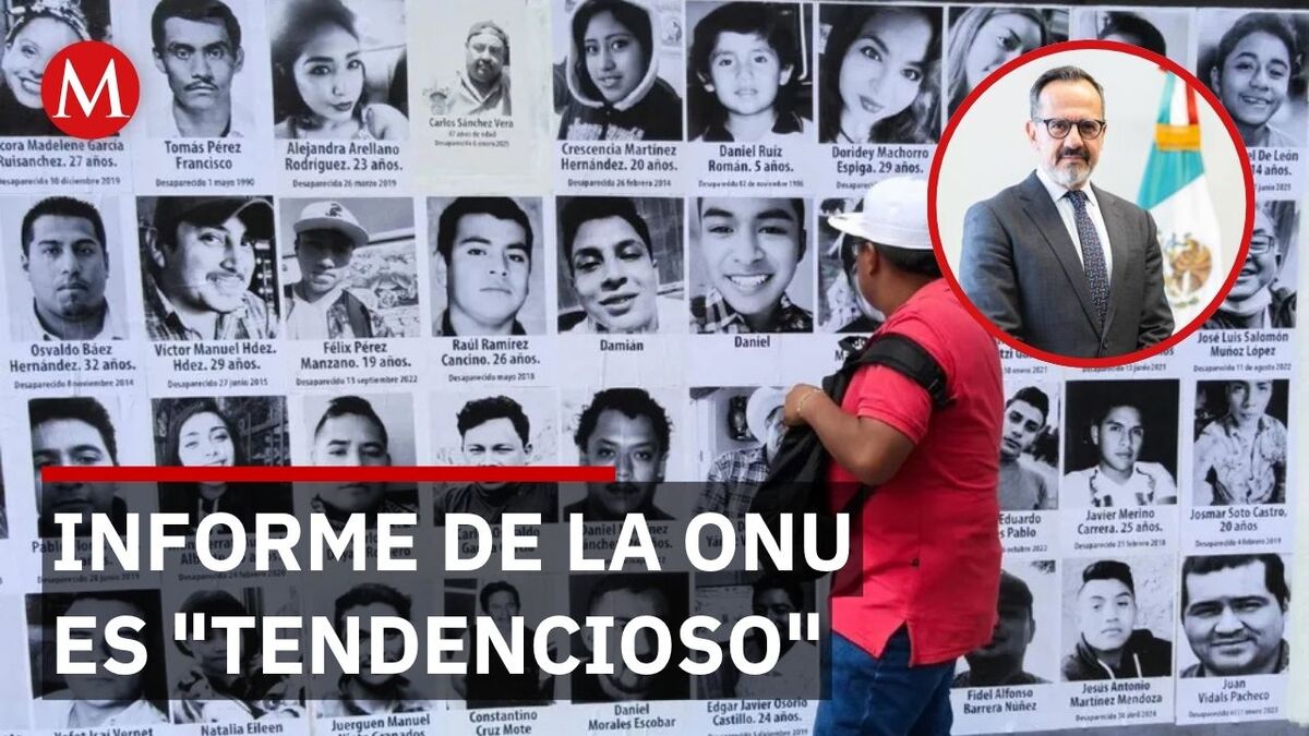 ¿Por qué México rechazó el informe de la ONU sobre desapariciones?