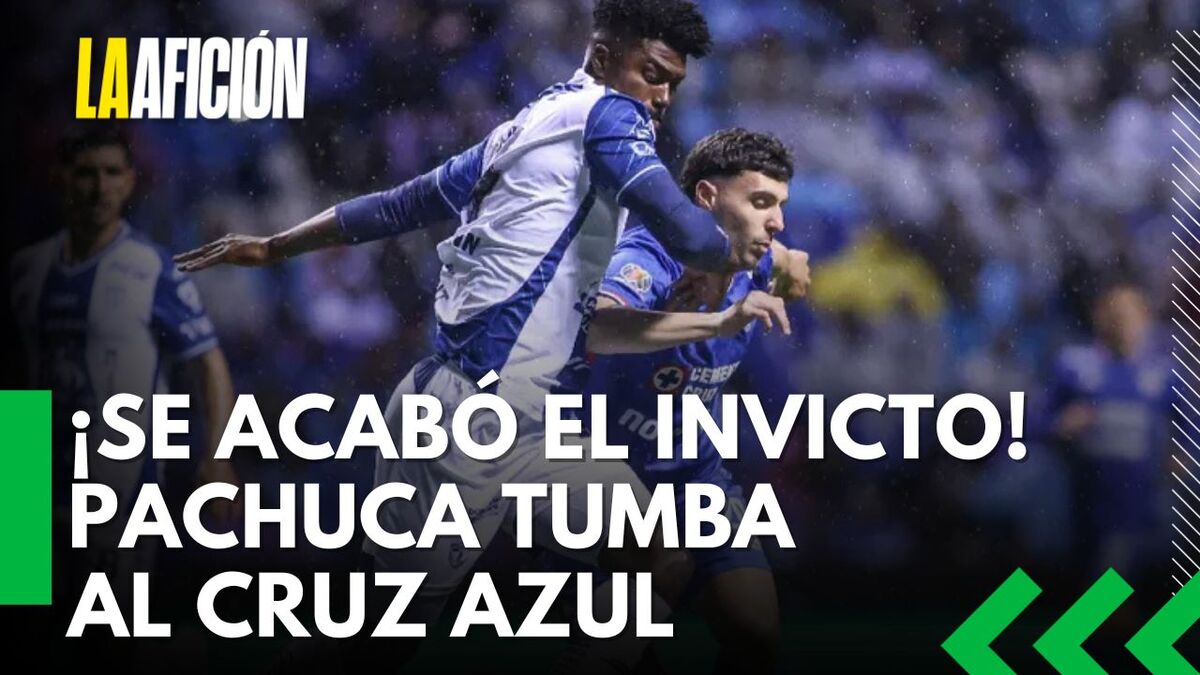 Cruz Azul cae en casa ante Pachuca y pierde su racha invicta