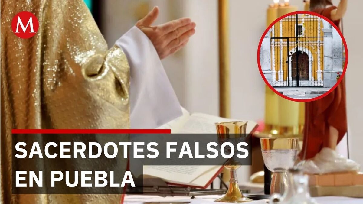 Denuncian sacerdotes falsos en comunidad de Atlixco, Puebla; piden intervención
