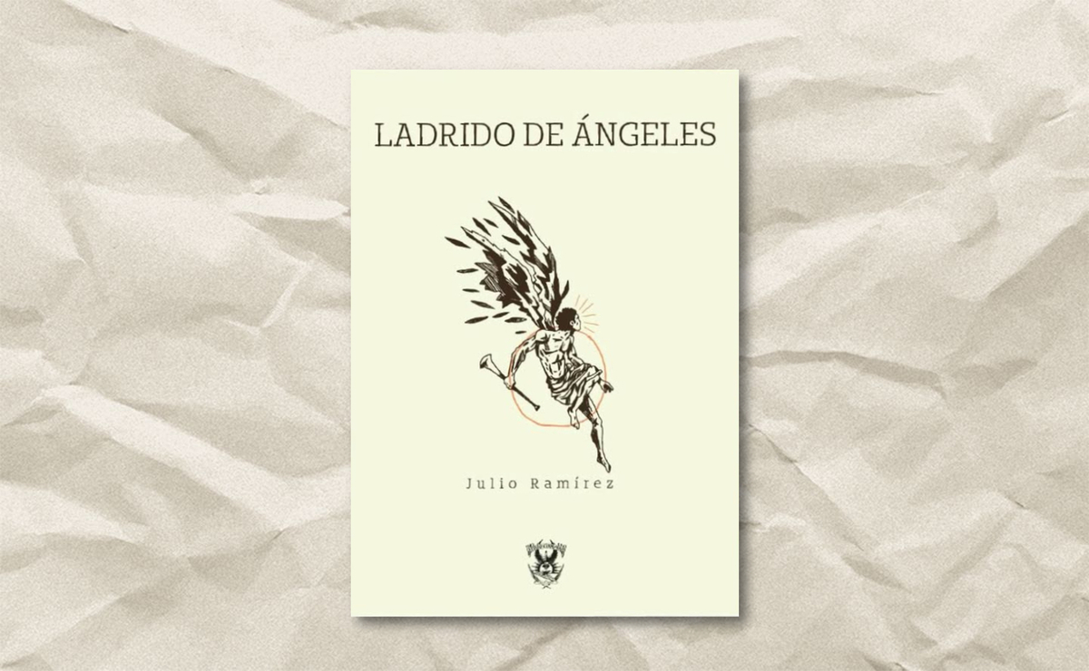#Laberinto | En 'Ladrido de ángeles', Julio Ramírez construye una poesía desde la experiencia compartida, situada entre el desamparo y la celebración, donde conviven el grito y el canto.
