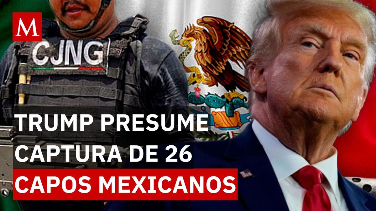 ¿México o EU? Caen 26 capos mexicanos y refuerzan guerra contra el narco