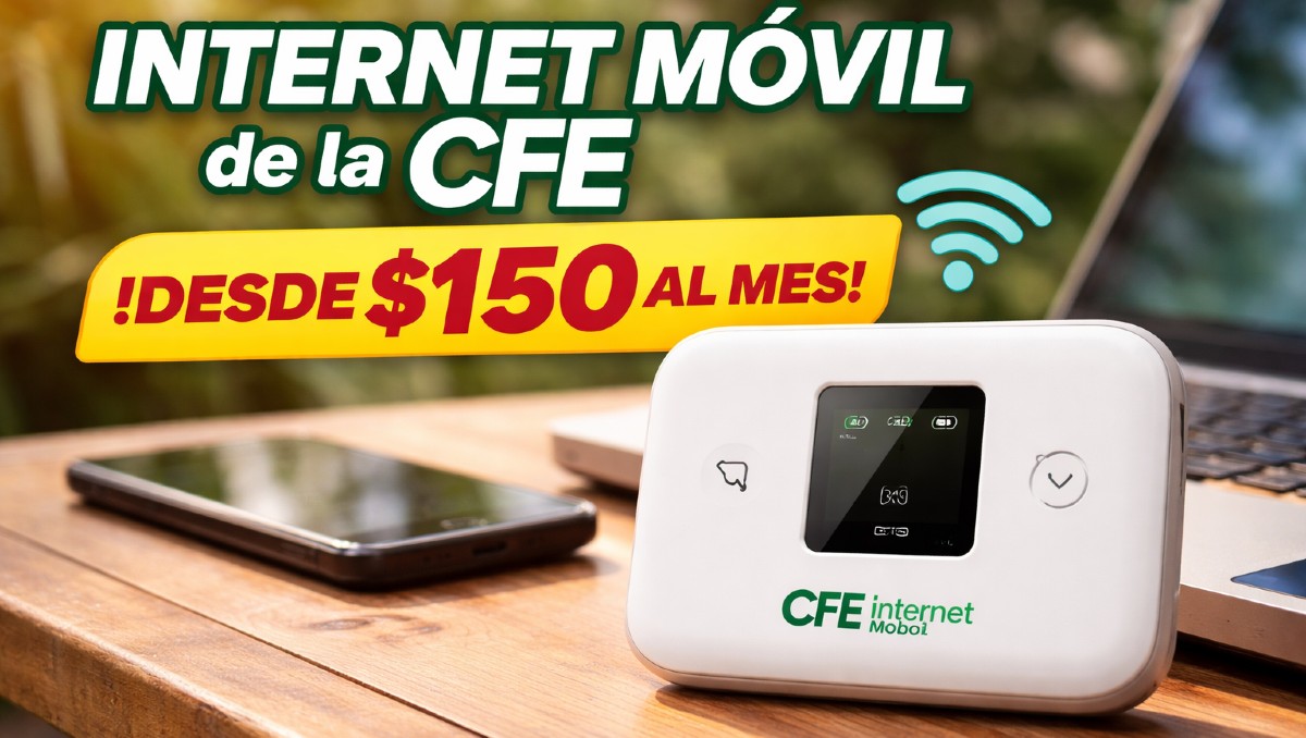 Internet móvil CFE desde $150 al mes: cómo contratar y planes 2026 | IA DISCOVER