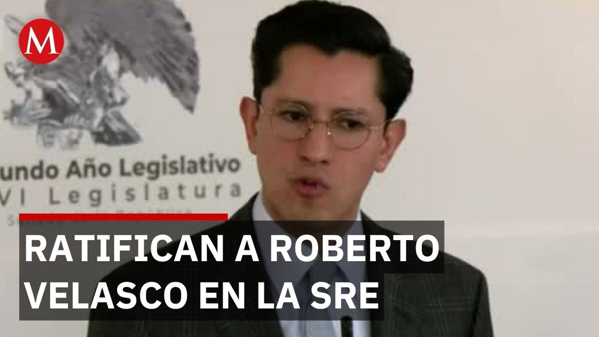 Roberto Velasco es ratificado como titular de la SRE