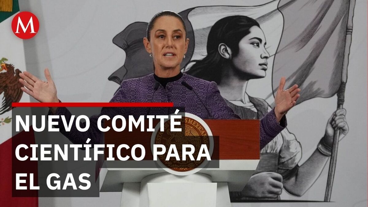 Sheinbaum anuncia comité científico para investigar explotación de gas