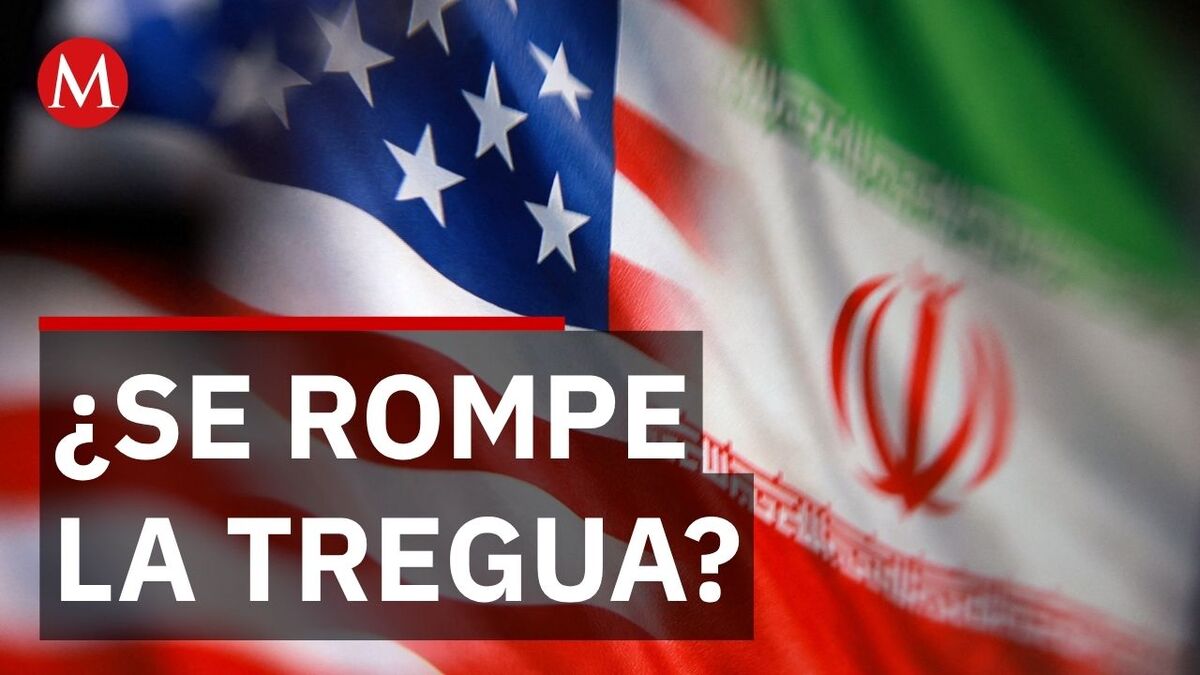 ¿Por qué la tregua entre Estados Unidos e Irán podría romperse?