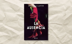 Portada de ​​‘La ausencia’, novela de Mónica Lavín. (Planeta) | Libros