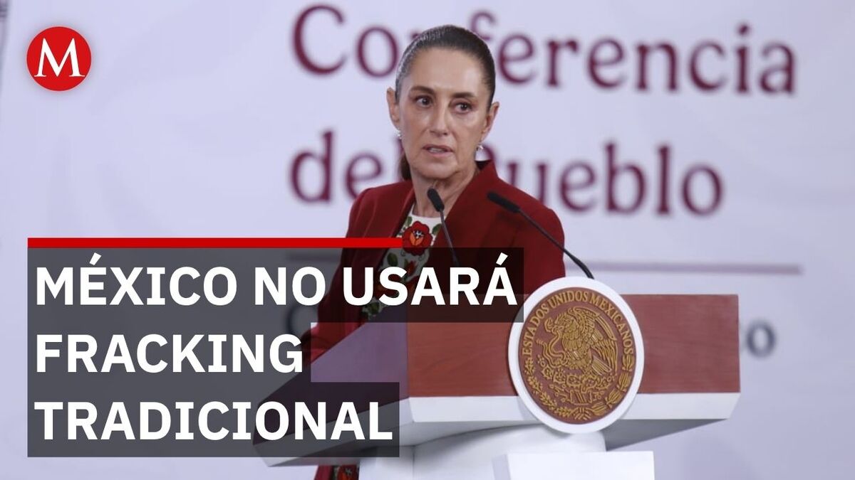 Sheinbaum veta el fracking tradicional en favor de tecnologías limpias