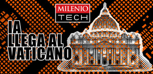 La Iglesia frente a la inteligencia artificial | Milenio Tech