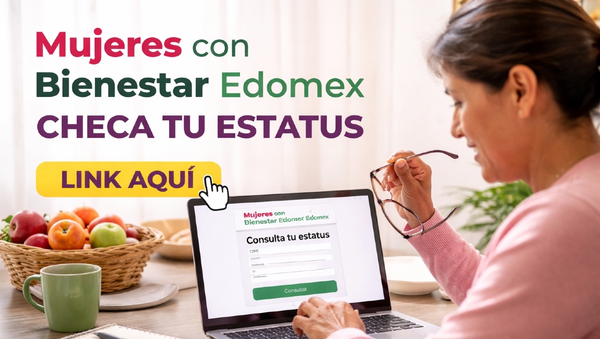 Mujeres con Bienestar Edomex: checa estatus hoy | ESPECIAL