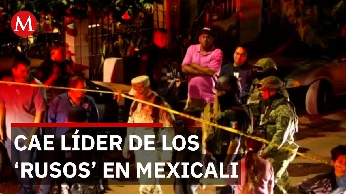 Detienen a "El Mike", líder de Los Rusos, en Mexicali