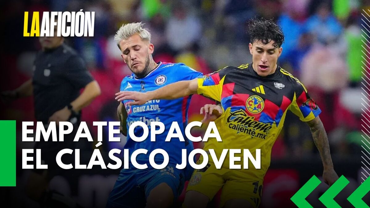 América y Cruz Azul empatan en un Clásico Joven lleno de emociones