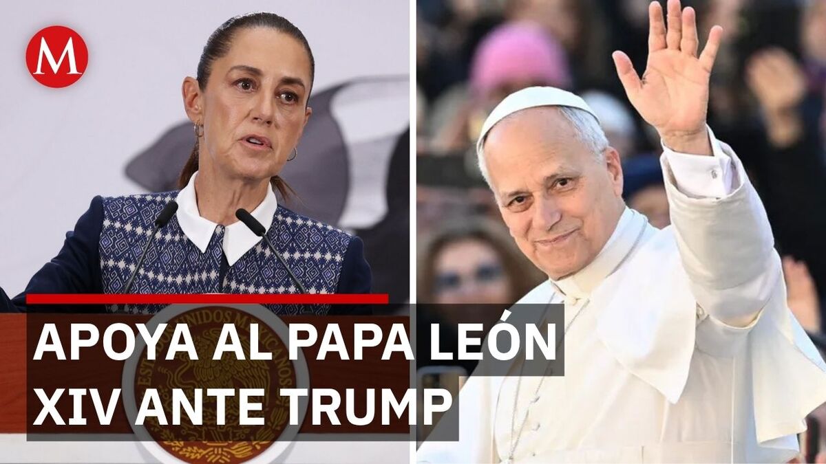 Sheinbaum apoya la diplomacia de paz del Papa ante Trump