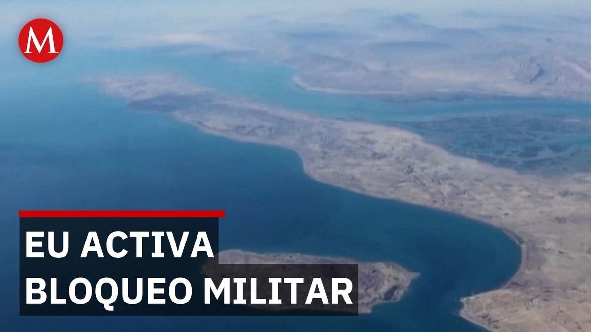 Estados Unidos activa bloqueo contra Irán en el Estrecho de Ormuz tras fracaso de negociaciones