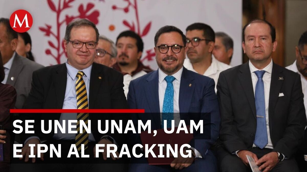 Frente universitario por la energía: UNAM, UAM e IPN respaldan fracking