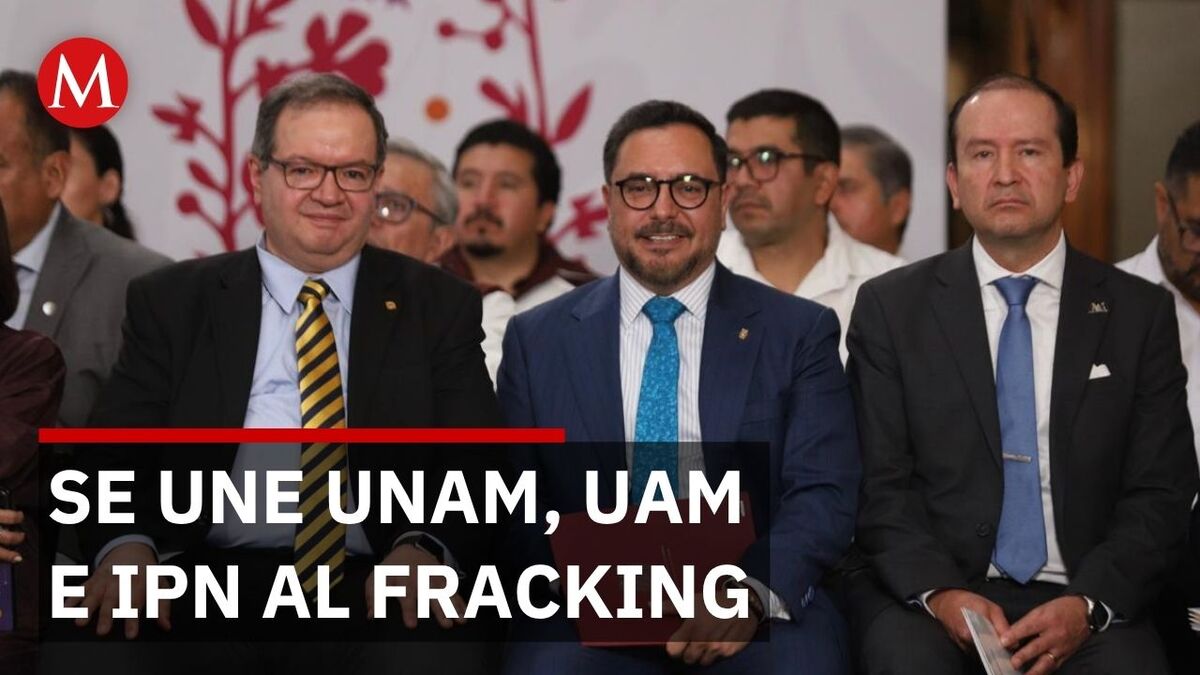 Frente universitario por la energía: UNAM, UAM e IPN respaldan fracking