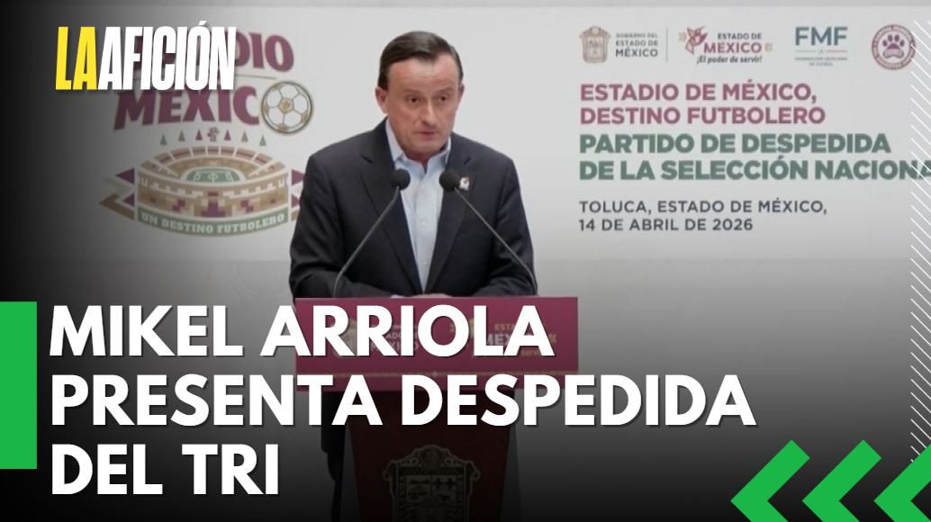 Mikel Arriola presenta despedida del Tri y fecha de concentración