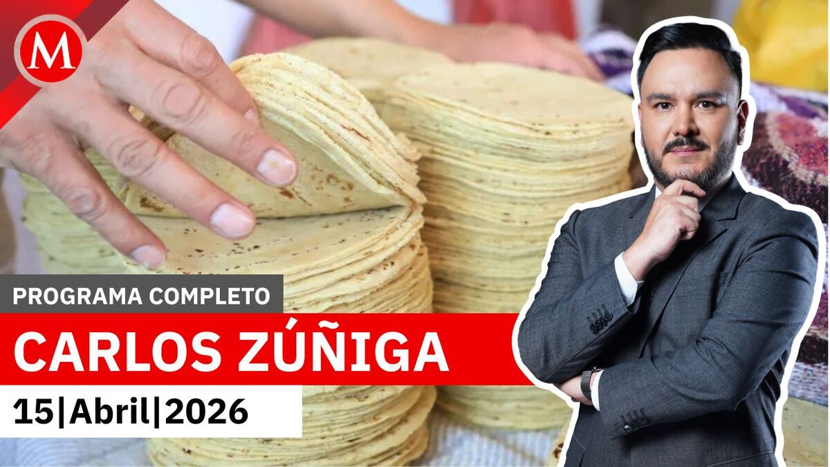 Precio de la tortilla podría elevarse hasta 4 pesos | Carlos Zúñiga, 15 de abril de 2026