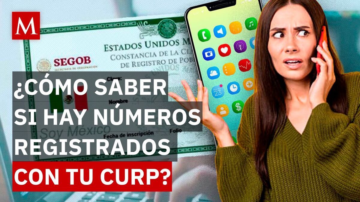 ¿Ya registraste tu número? Así puedes ver las líneas móviles a tu nombre