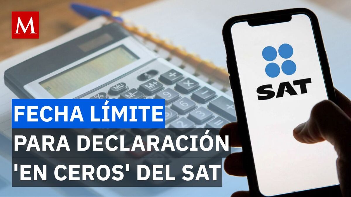 SAT 2026: cuándo sí y cuándo no debes presentar declaración en ceros