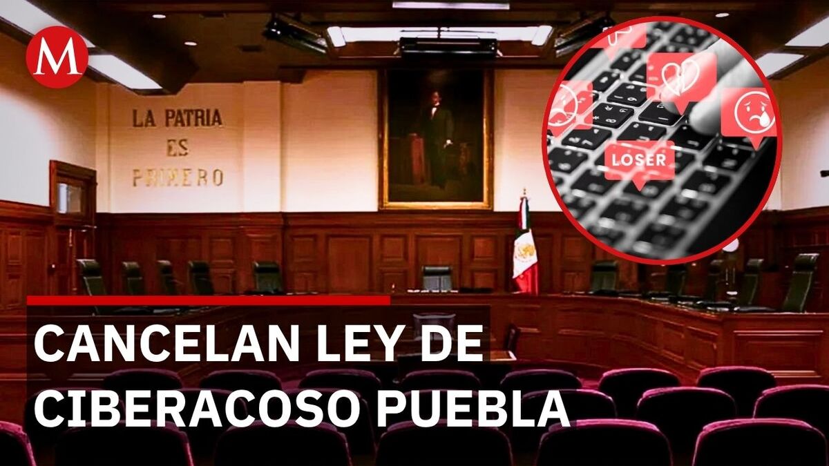 SCJN invalida ley de ciberacoso en Puebla por ser ambigua