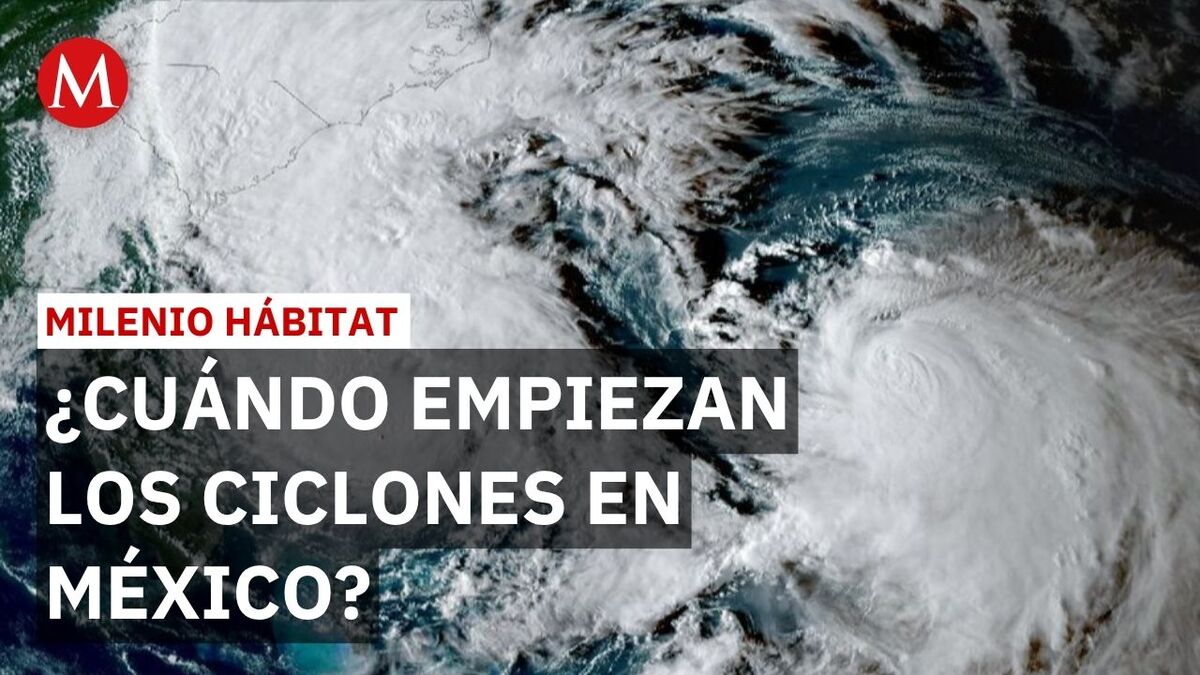Temporada de ciclones: Conagua alista mil 440 equipos contra inundaciones | Milenio Hábitat