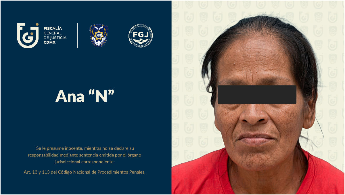 Ana 'N' fue detenida el 8 de abril de 2026 | FGJ de la Ciudad de México