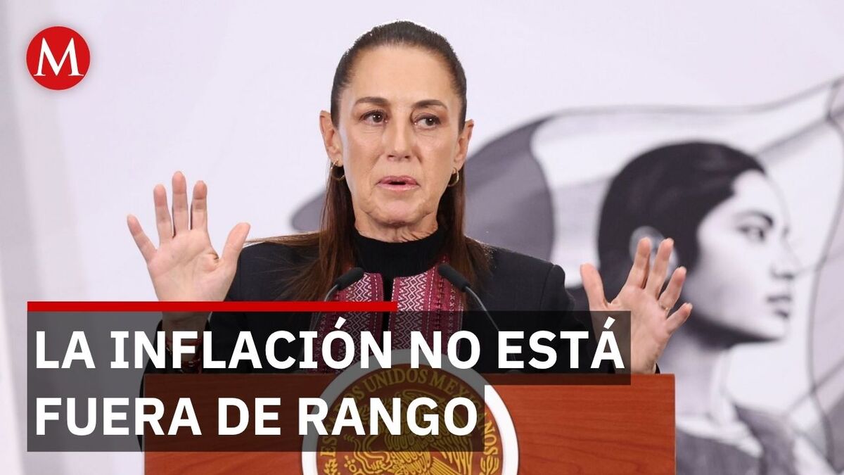 Claudia Sheinbaum descarta descontrol en la inflación