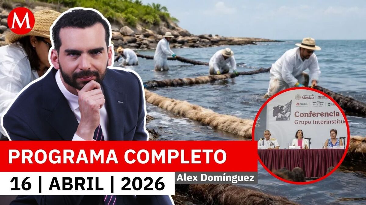 Tras dos meses, Pemex admite que hubo derrame en el Golfo | Alejandro Domínguez, 16 de abril de 2026