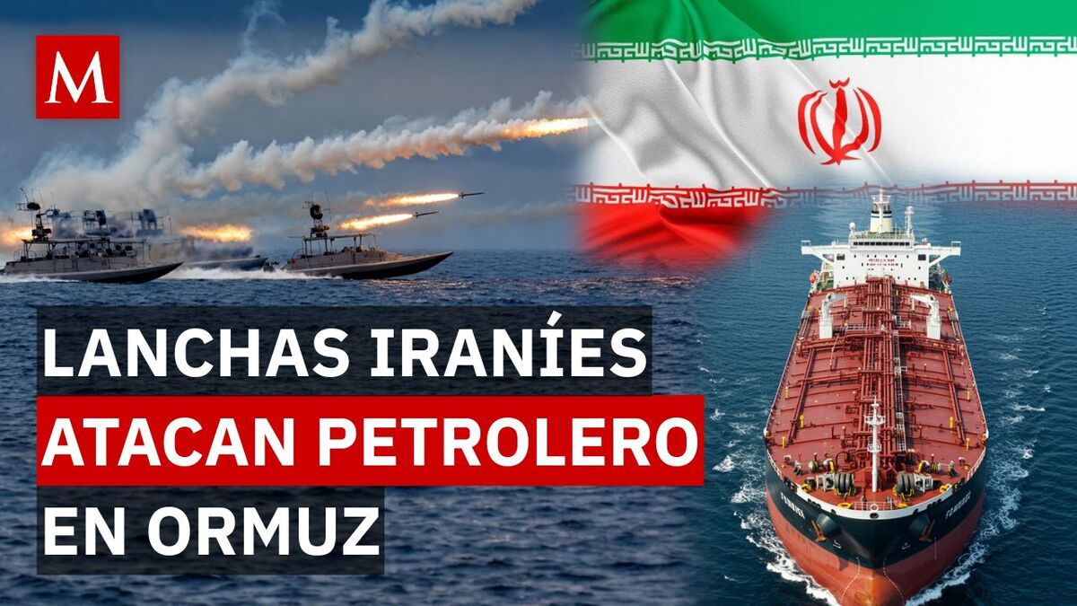 ¿Se rompe la tregua? Lanchas de Irán abren fuego contra un buque petrolero en el Estrecho de Ormuz