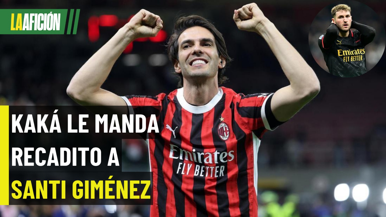 El histórico brasileño, Kaká, envía un mensaje para Santiago Giménez