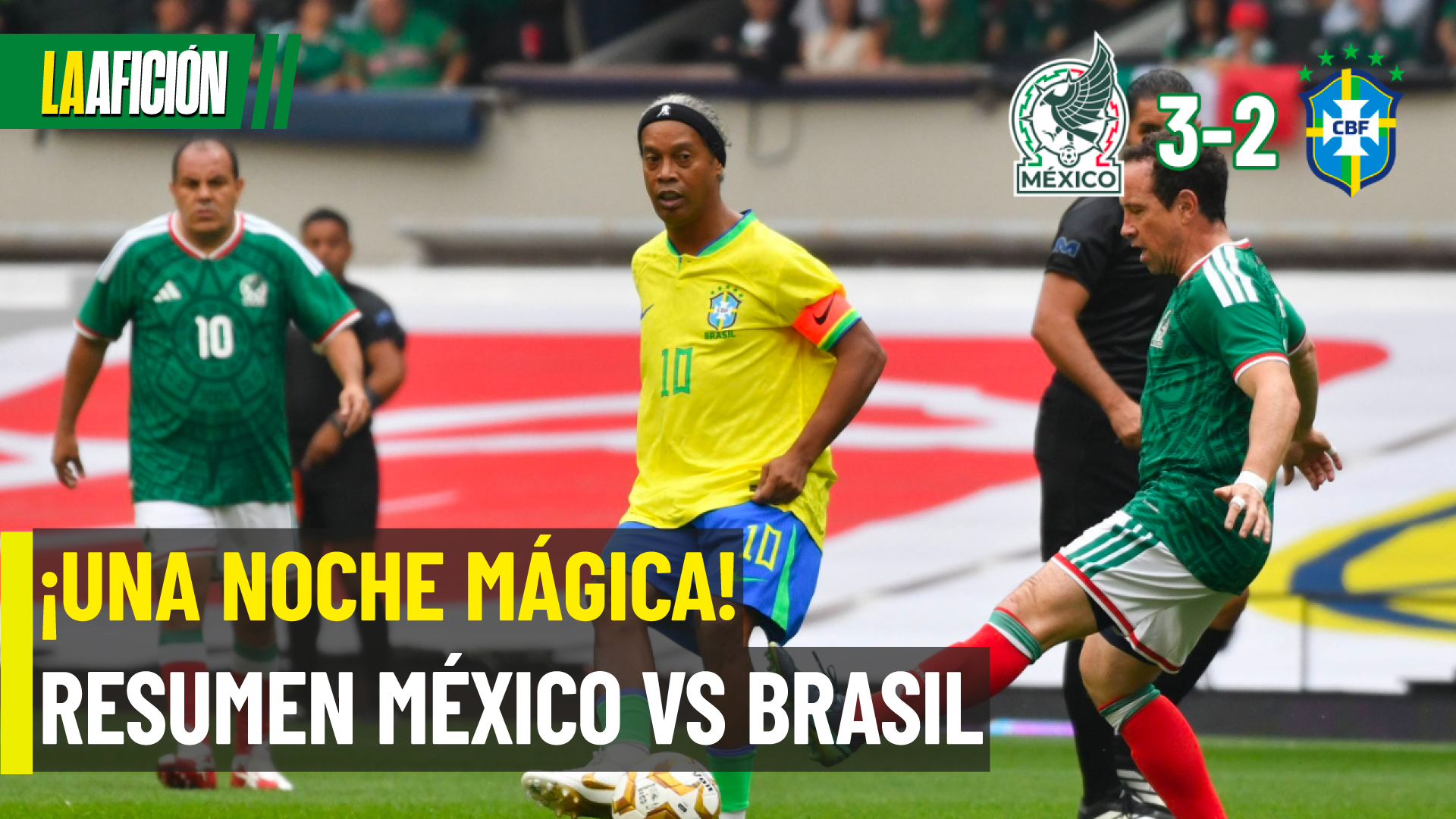 México 3-2 Brasil: resumen del partido de leyendas en el Estadio Banorte