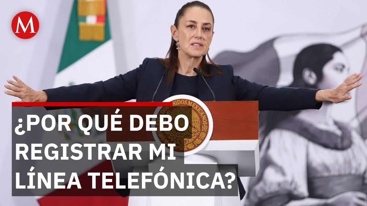 Sheinbaum defiende el registro obligatorio de celulares con CURP en México