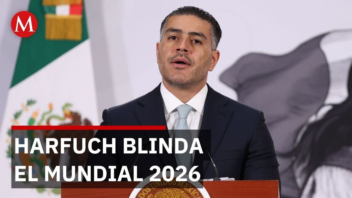 ¿Qué esperar del Mundial 2026 en México? La garantía de Harfuch
