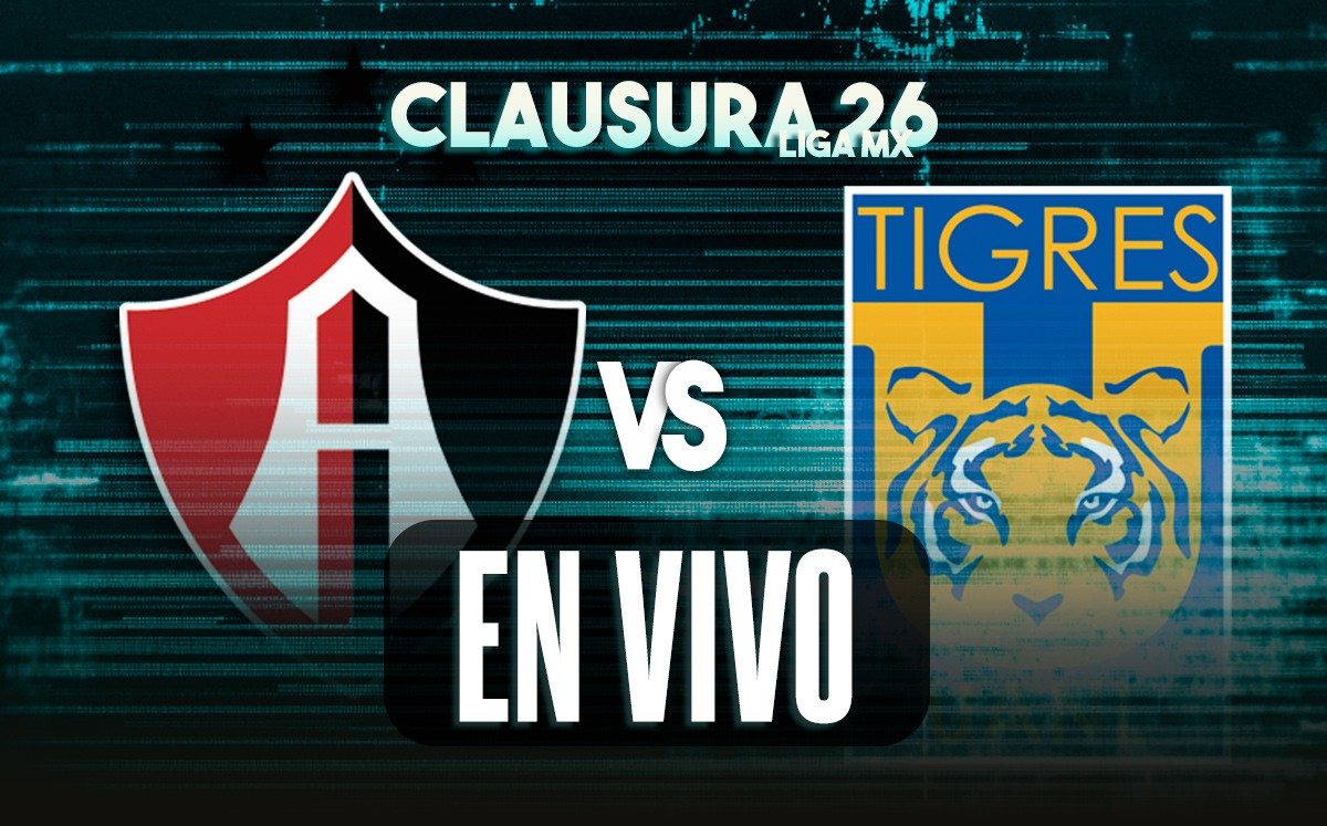 Atlas vs Tigres EN VIVO. Jornada 16 del Clausura 2026 de la Liga MX (La Afición)