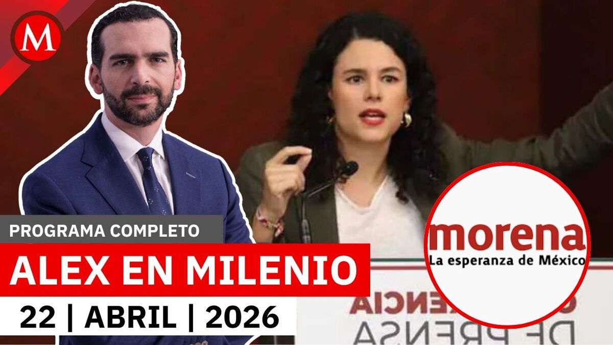 Luisa María Alcalde deja cargo en la dirigencia de Morena | Alejandro Domínguez, 22 de abril de 2026