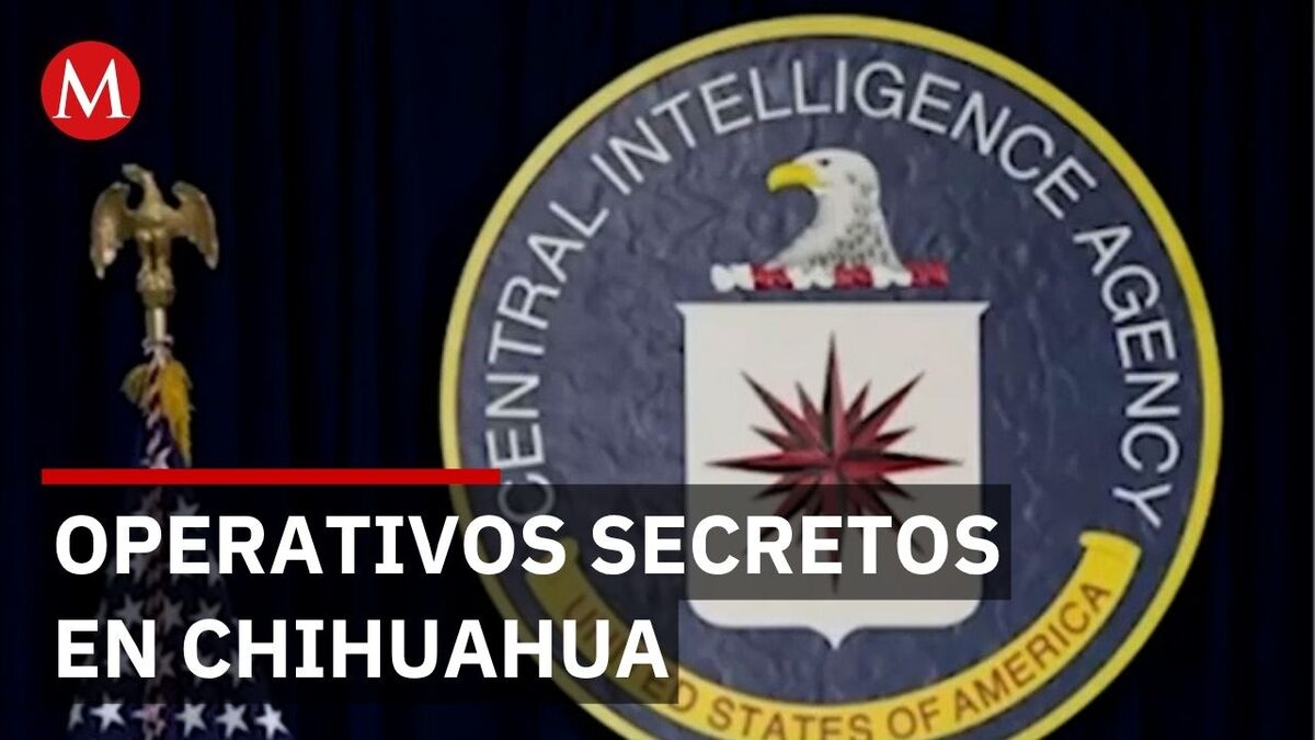 Revelan que agentes de EU participaron en operativos encubiertos en Chihuahua